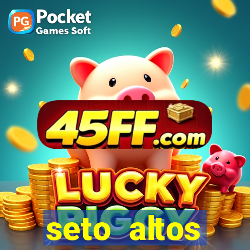 seto altos parametros para mim e para os outros